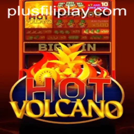 HotVolcano Gaming Experience with Filiplay